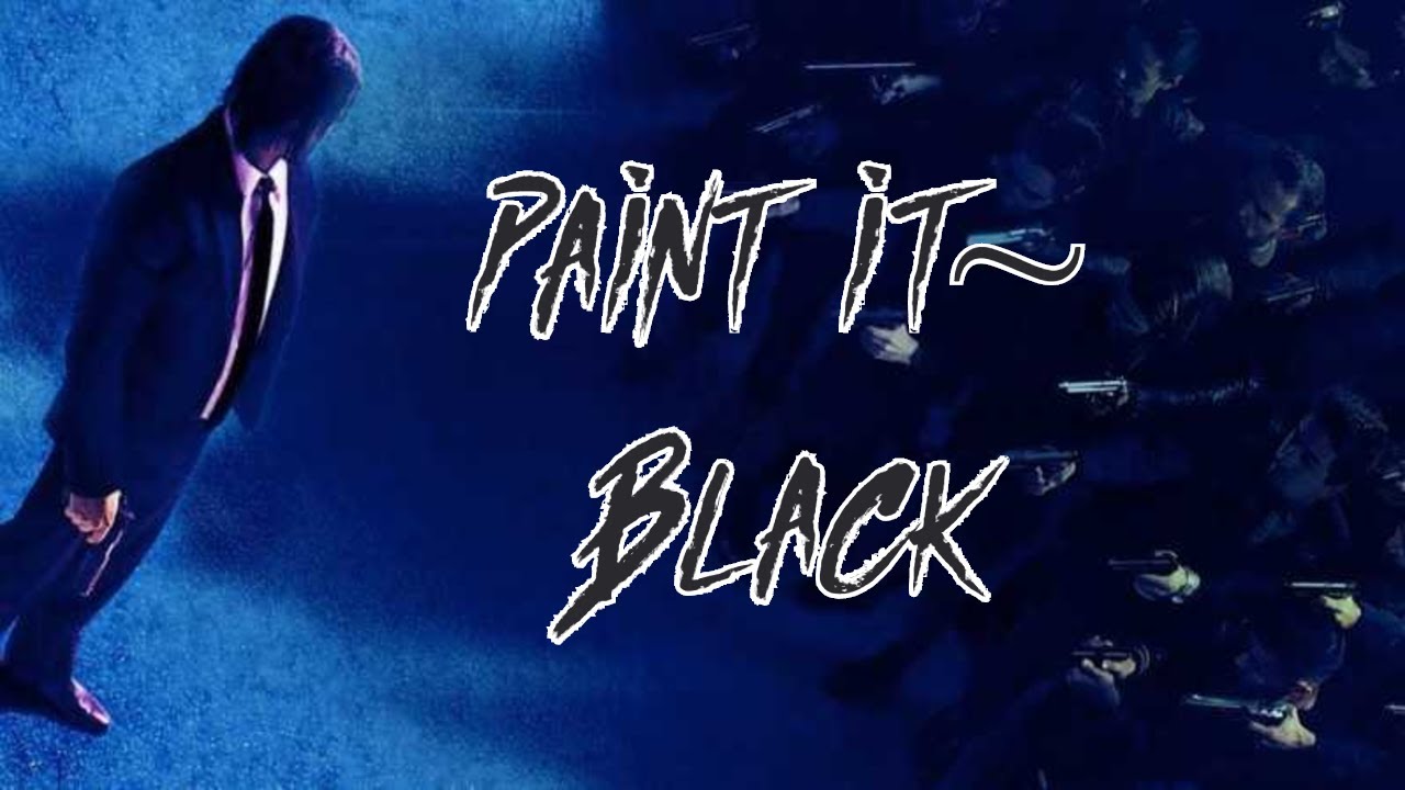 Paint it, Black: John Wick 3 Ultra Edit