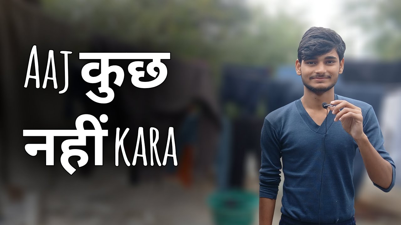 Aaj Kuch Nahi Kara | Becoming Mohit | 2026 Vlog