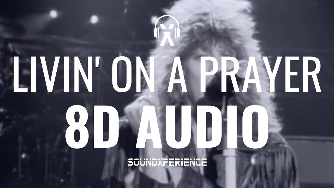 LIVIN' ON A PRAYER - Bon Jovi (8D AUDIO)