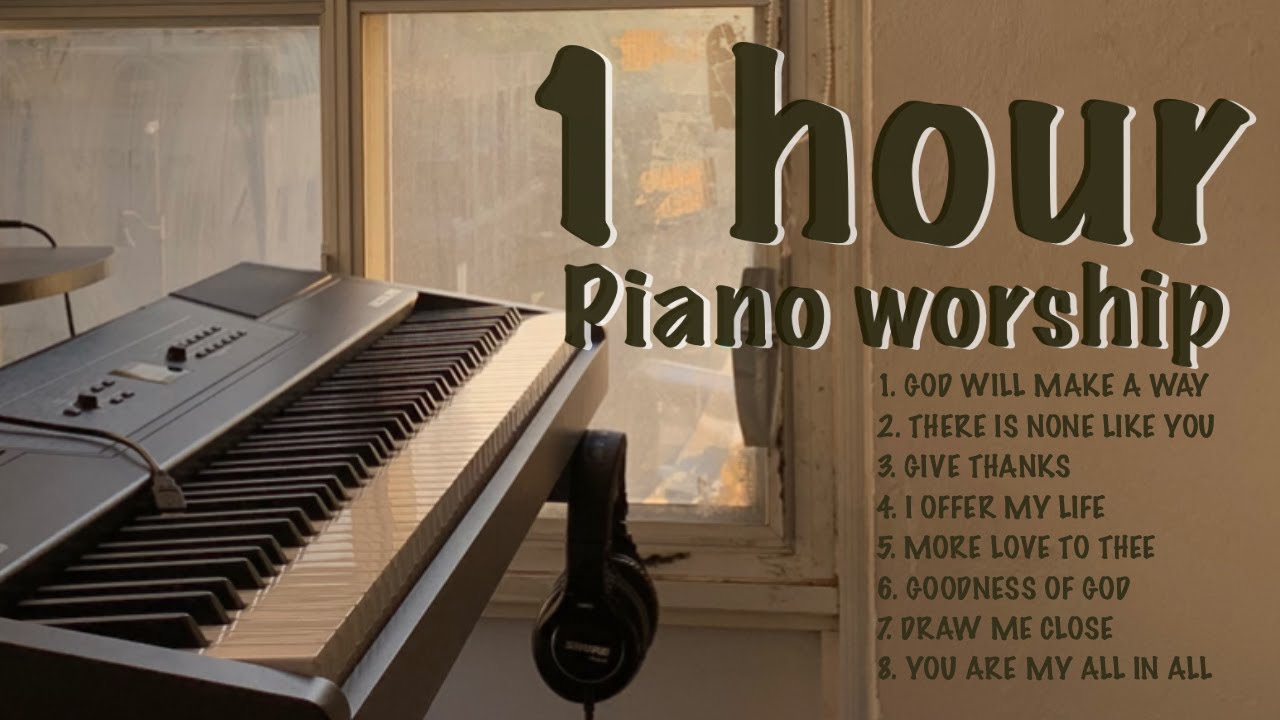 [1Hour] Piano Worship