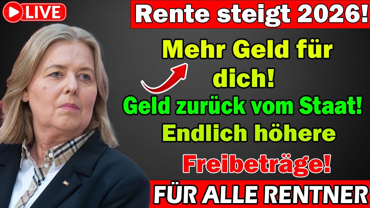 💥 Bundesregierung best&auml;tigt: H&ouml;here Rente & neue Freibetr&auml;ge ab 2026!