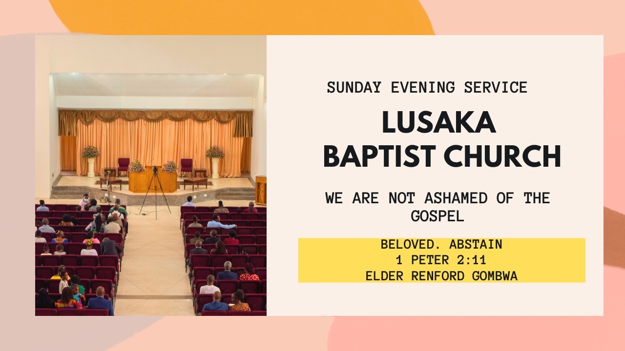 Evening Service l Beloved, Abstain  | 1 Peter 2:11 | Elder Renford Gombwa | 1/03/2026