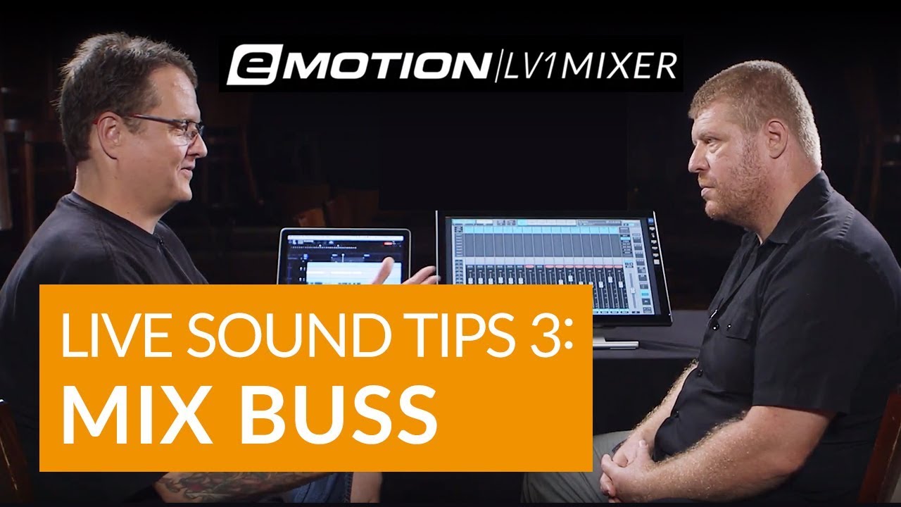 Live Sound Tips Part 3: Mix Buss (ft. eMotion LV1)