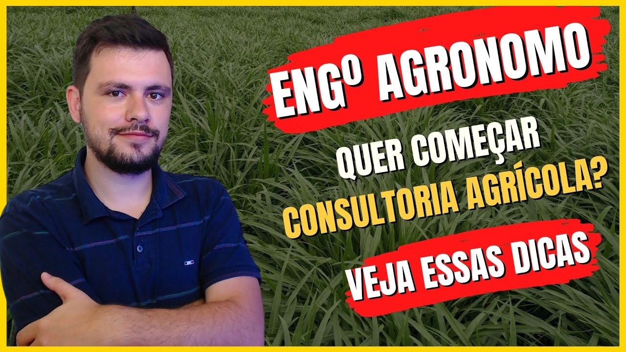 Engº Agrônomo quer começar uma consultoria agrícola? veja essas dicas