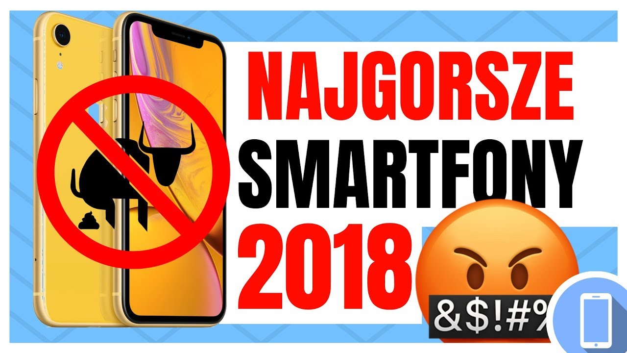 Najgorsze smartfony 2018 🔥 Największe wpadki & faile Ranking Smartfonów #8