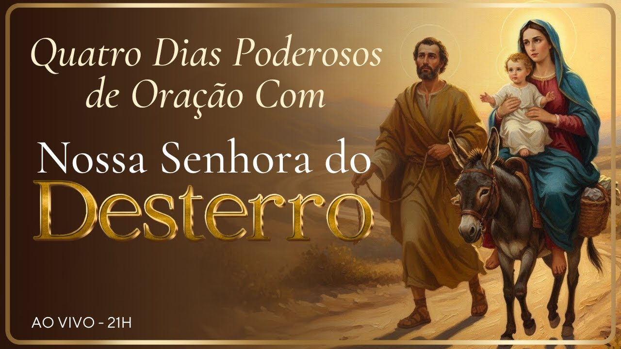 Grupo de Oração com Nossa Senhora do Desterro | Libertos da Inveja - 1° Dia