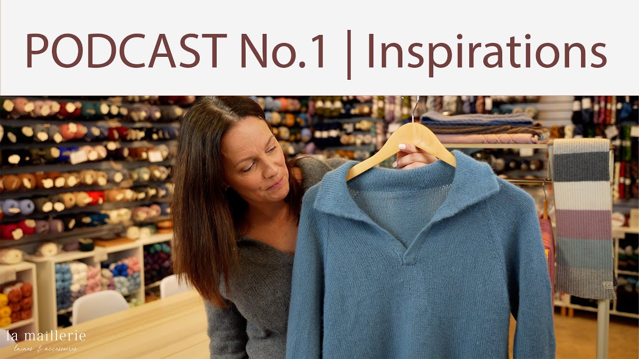 🧶 Zone Tricot - Épisode no.1 - Podcast - 8 INSPIRATIONS Cardiff Cashmere