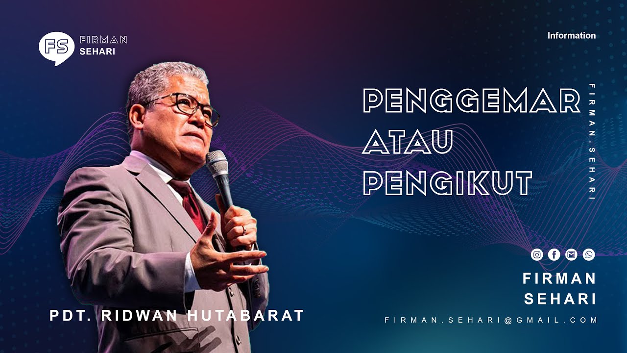 PENGGEMAR ATAU PENGIKUT - PDT. RIDWAN HUTABARAT - Firman Sehari