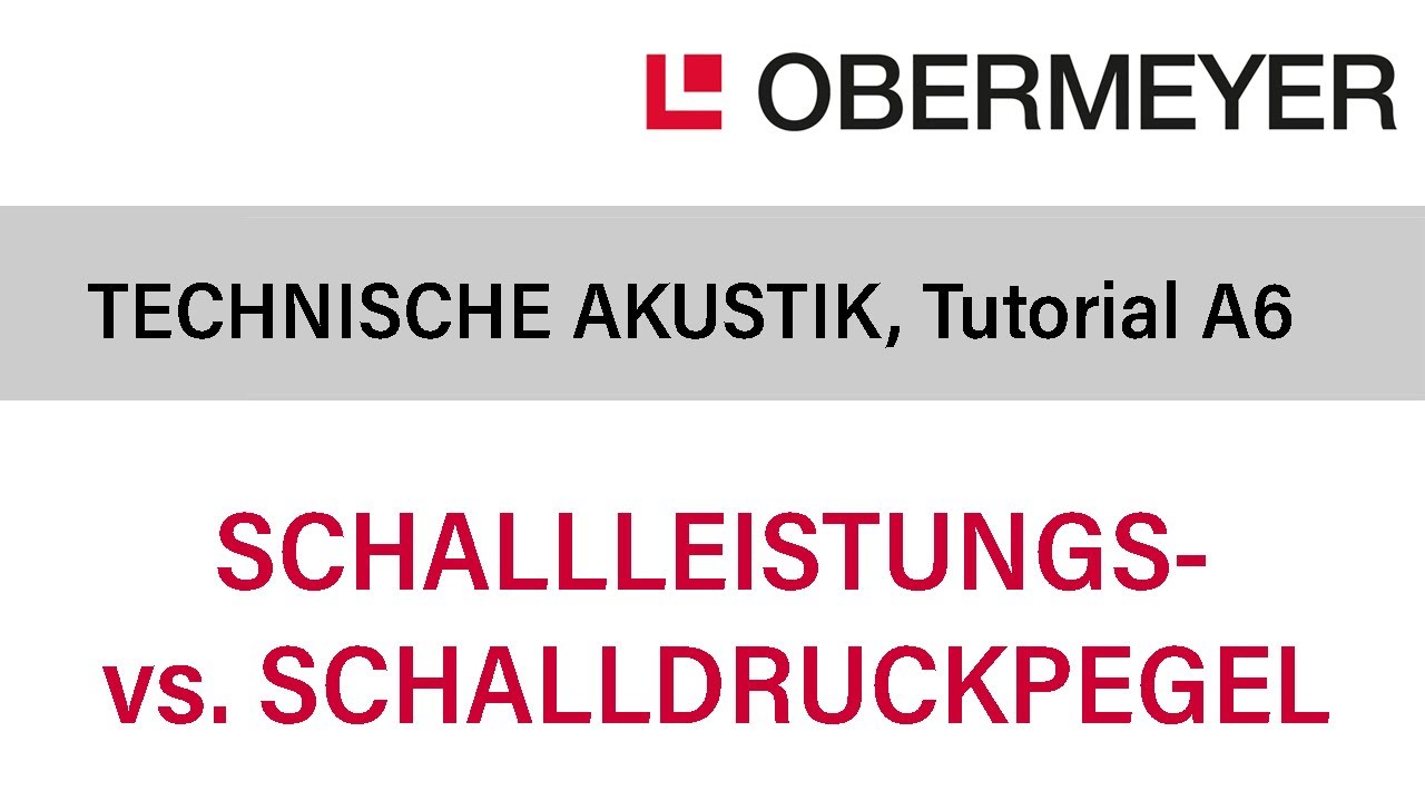 Technische Akustik, Tutorial A6: SCHALLEISTUNGS- vs. SCHALLDRUCKPEGEL