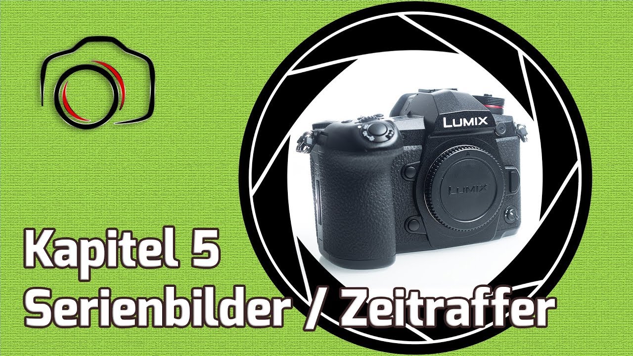 💡 Lumix G9 Masterclass Tutorial 5 - Serienbilder Timelapse Stop-Motion und Selbstauslöser