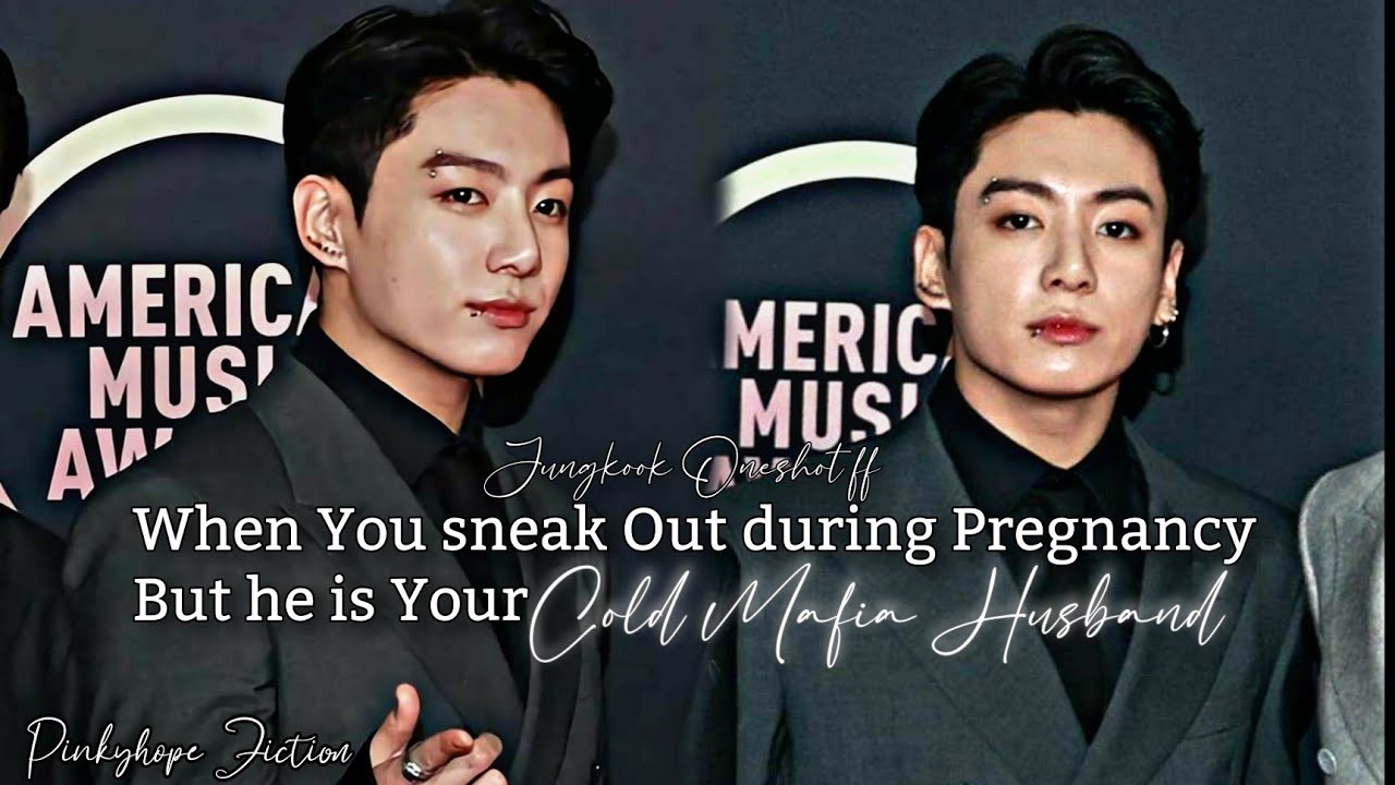 When you sneak Out during Pregnancy But he is your Cold mafia Husband {Jungkook Oneshot} -Pinkyhope