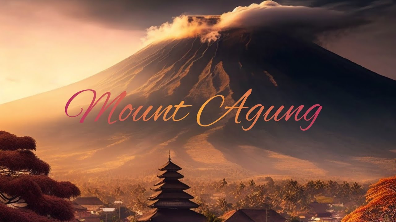 The Description of Mount Agung in Bali |Descriptive Text |
