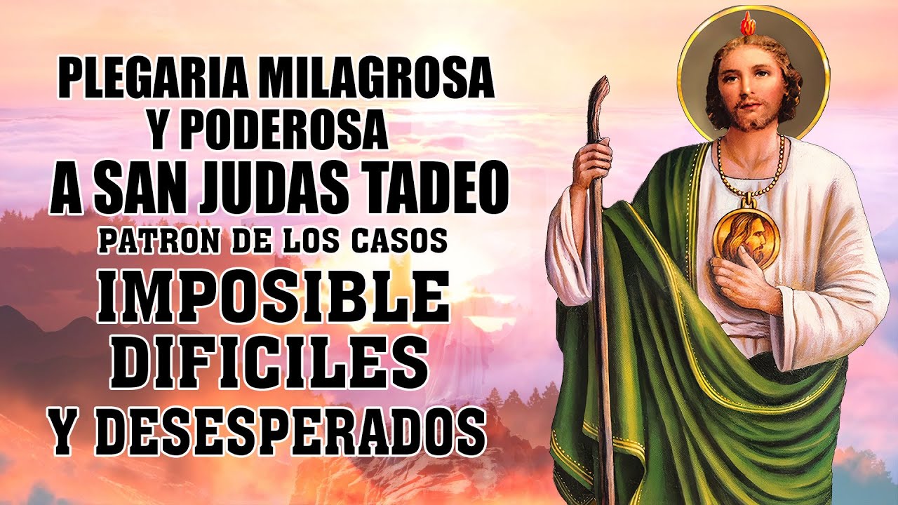Oración Poderosa a San Judas Tadeo para recibir un milagro imposible urgentes difíciles desesperadas