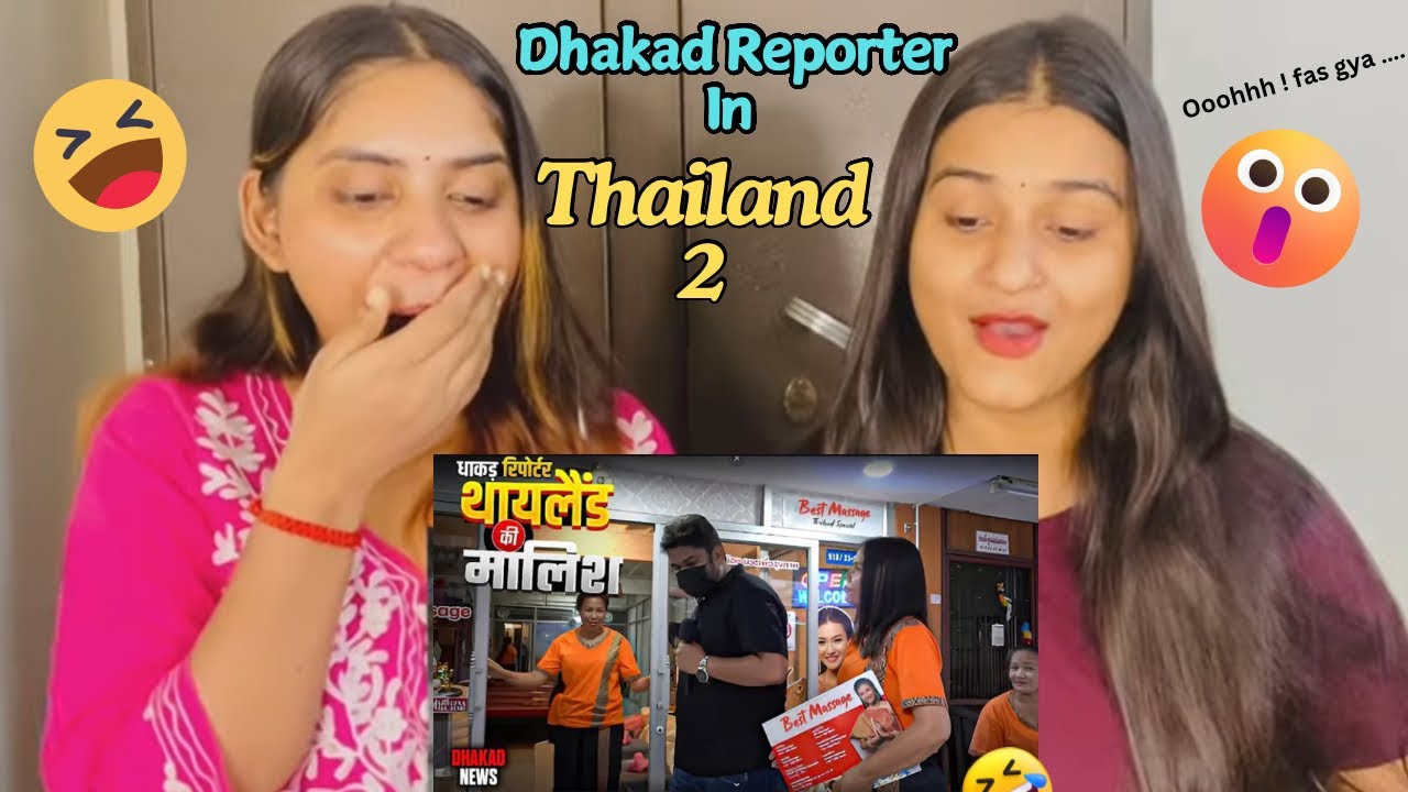 Dhakad Reporter In Thailand 2 | The Girls Squad REACTION !!