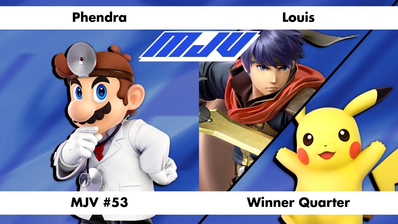 MJV #53 - Phendra (Dr Mario) Vs. Louis (Ike, Pikachu) - Winner Quarter