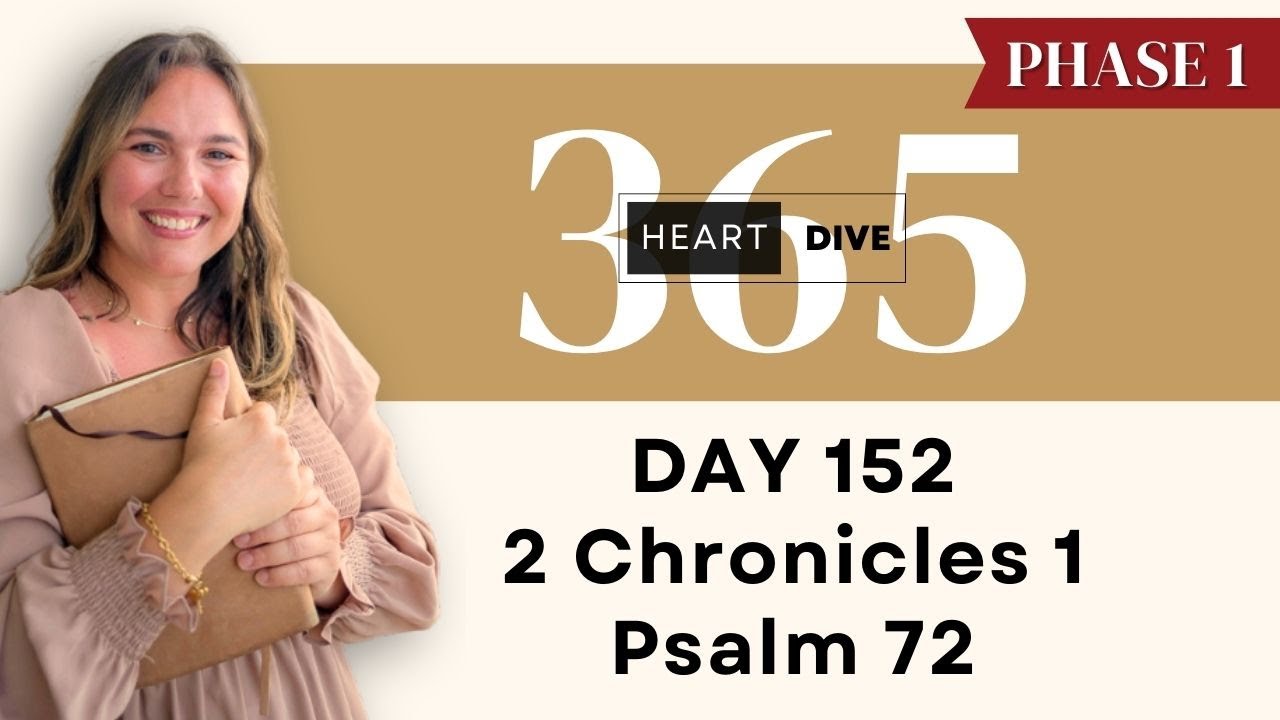 Day 152 2 Chronicles & Psalm 72 | Daily One Year Bible Study | Audio Bible Reading with Commentary