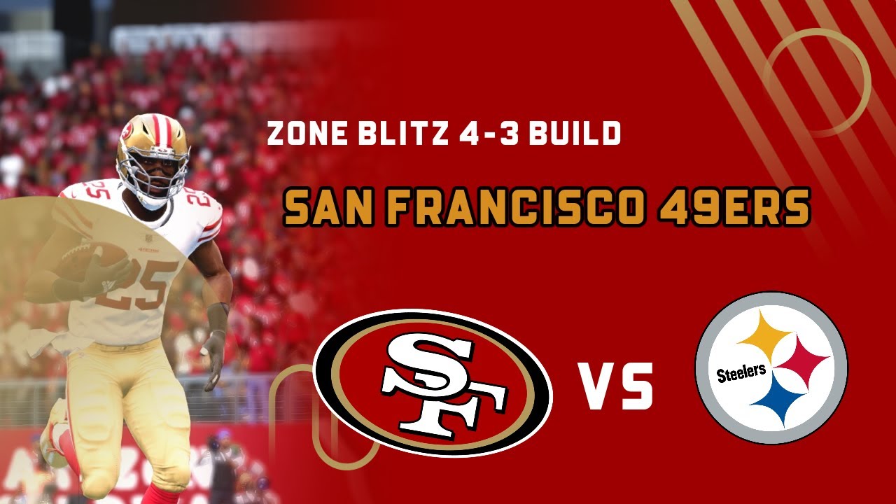 Madden 22 Franchise: 4 3 Zone Blitz Build Niners Vs Steelers Super Bowl