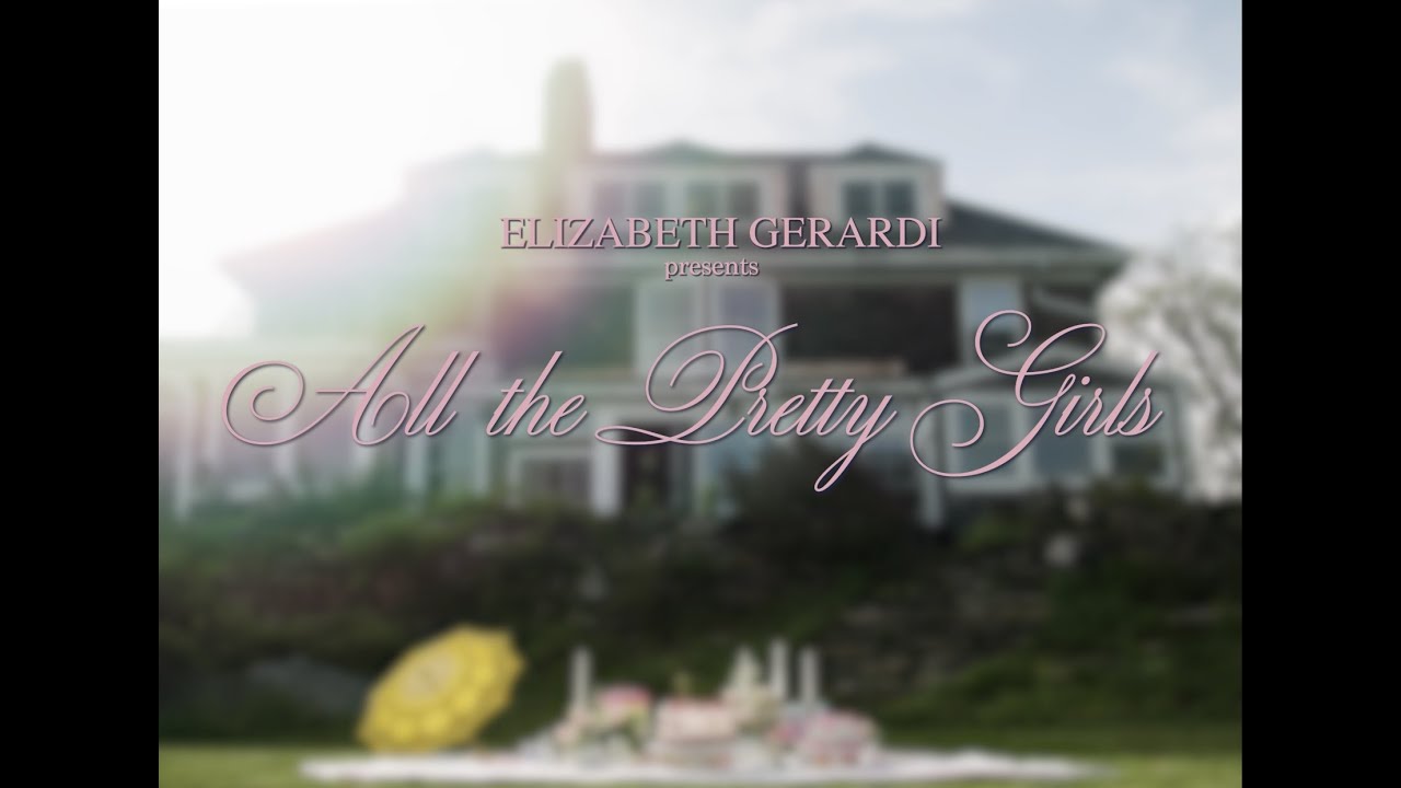 All the Pretty Girls - Elizabeth Gerardi (Official Music Video)