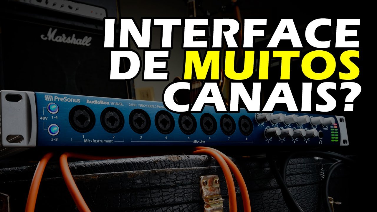 Quantos canais preciso?| Review Interface de Áudio #Presonus AudioBox 1818VSL