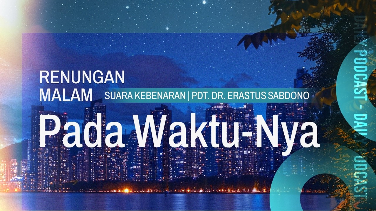 RENUNGAN MALAM | Pada Waktu-Nya