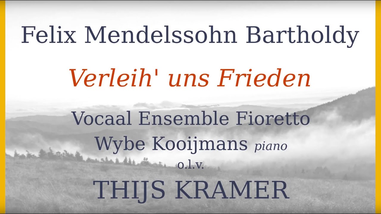 ★ Thijs Kramer dirigeert MENDELSSOHN - Verleih' uns Frieden ★ © TK & EK