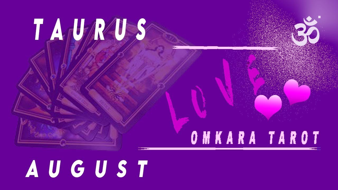 TAURUS TAROT - A choice to be made. Secrets revealed /LOVE/AUGUST 2020 /