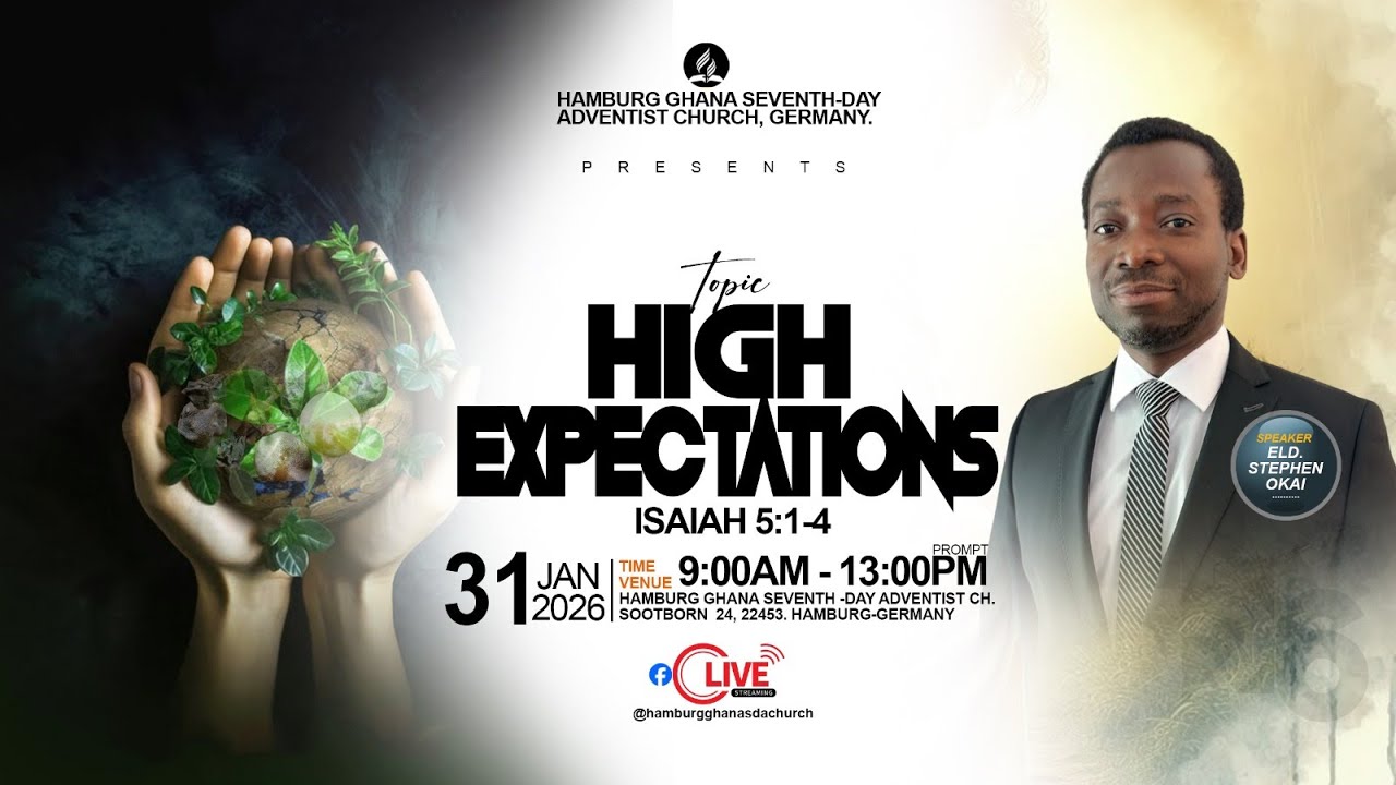 Sabbath Worship Service || Jan 31, 2026 || High Expectation || Speaker: Eld. Stephen Okai