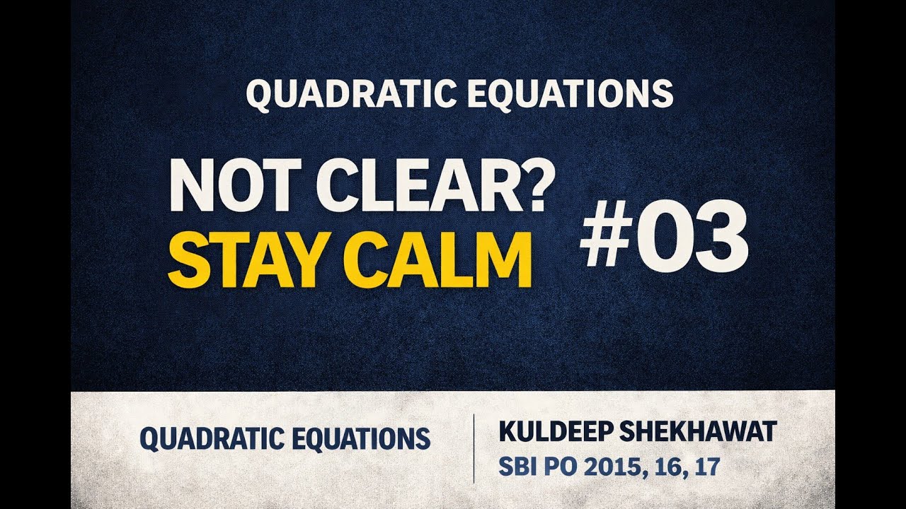 Quadratic Equations for Bank Exams | When Comparison Is Not Clear (Class 3)