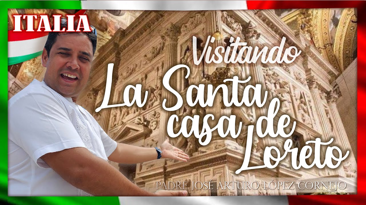 La casa de la SAGRADA FAMILIA - ITALIA - Padre Arturo Cornejo #loreto #italy