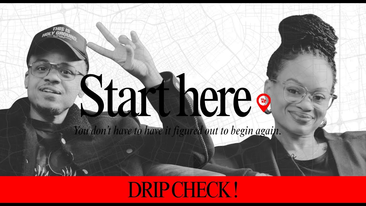DRIP CHECK! | Start Here. | Pastor AD3 & Pastor Jessica
