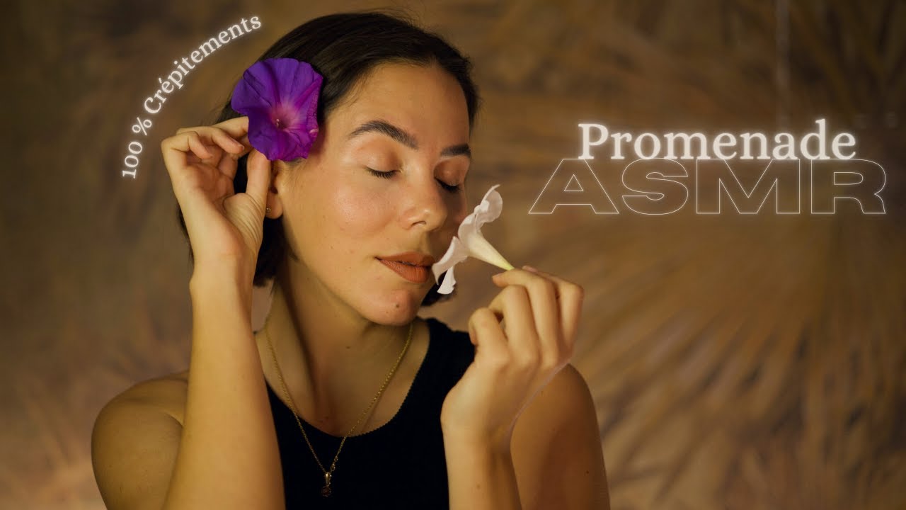 Promenade ASMR pour t’endormir paisiblement  (100% frissons)