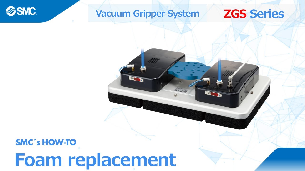 SMC's How-to: Replace the foam for vacuum gripper system ZGS series