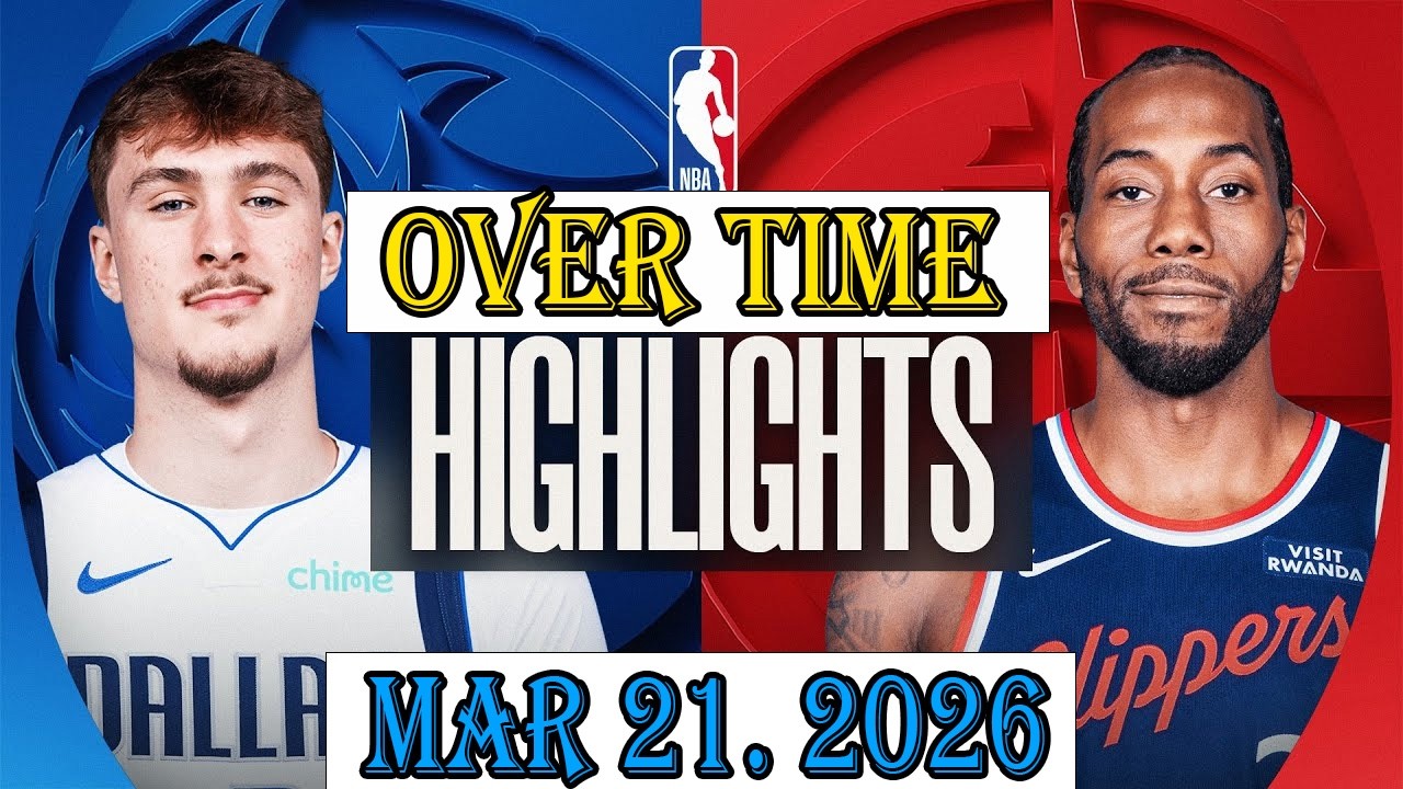 Dallas Mavericks vs Los Angeles Clippers OVER TIME Qtr Mar 21.2026 Highlights | NBA hightlight