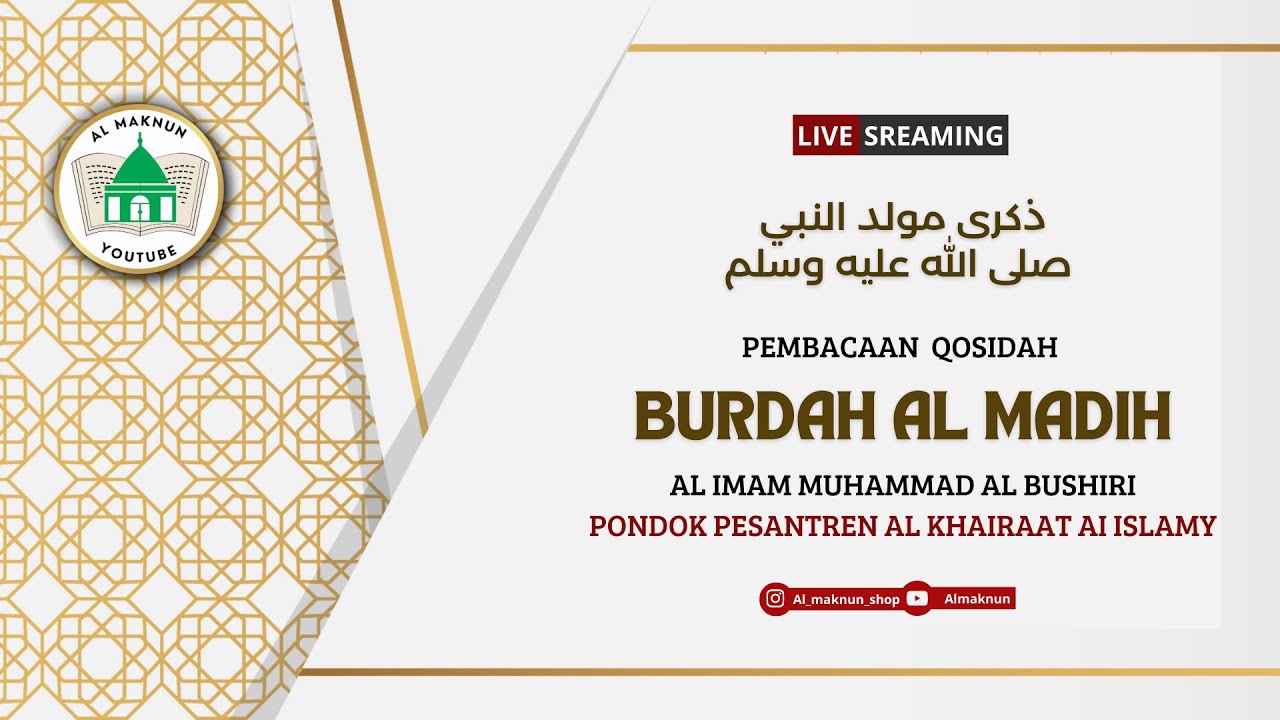 PEMBACAAN QOSIDAH BURDAH AL MADIH || PERINGATAN MAULID NABI MUHAMMAD SAW || PONPES AL KHAIROOT ||