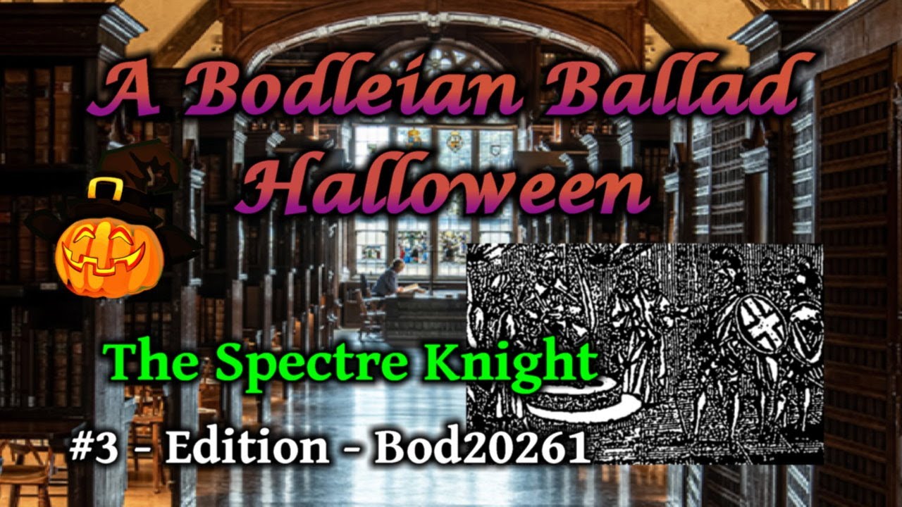 The Spectre Knight - A Bodleian Ballad Halloween - #3