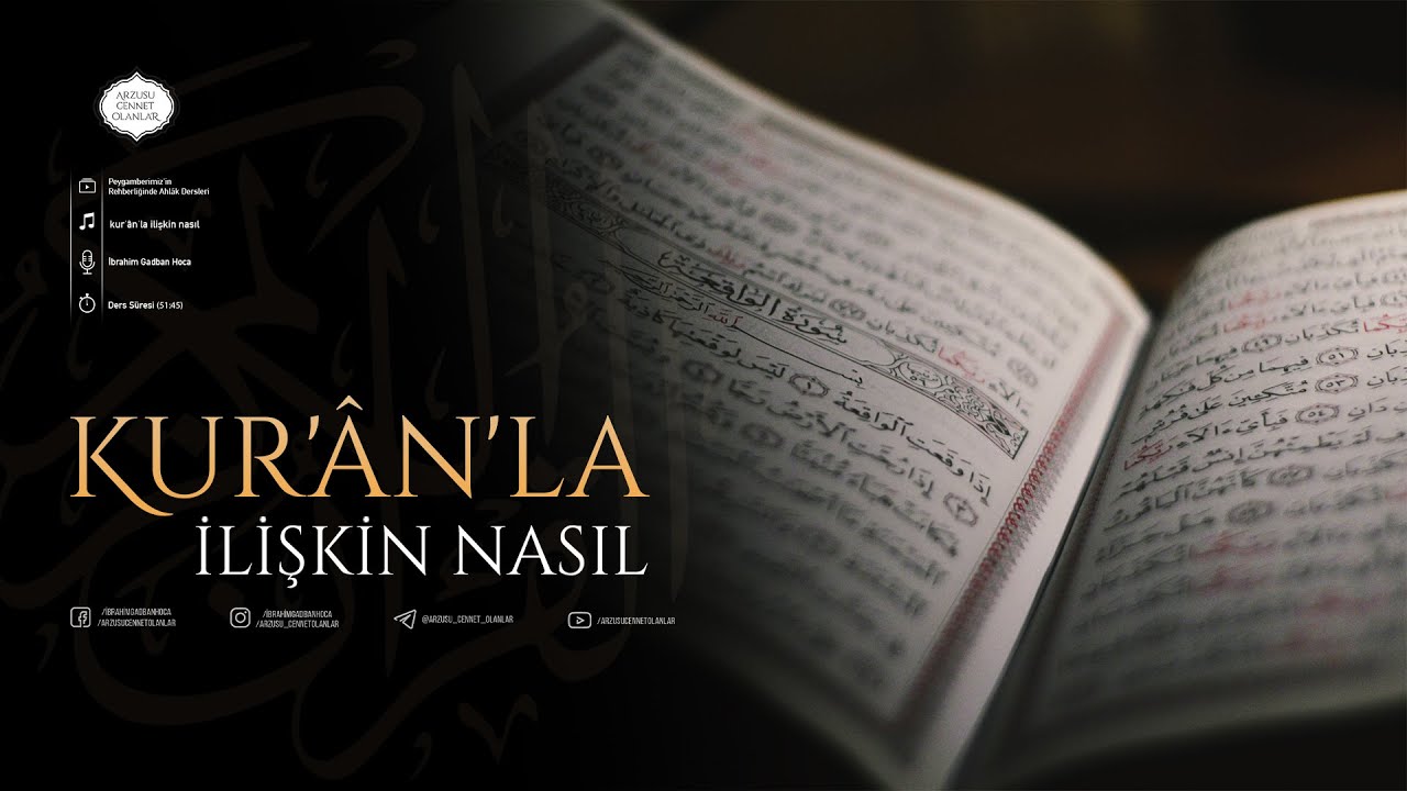 KUR'ÂN'LA İLİŞKİN NASIL? | İbrahim Gadban Hoca