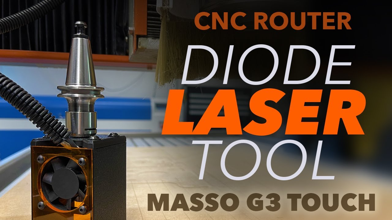 CNC Router Diode Laser Tool for the Masso G3 Touch