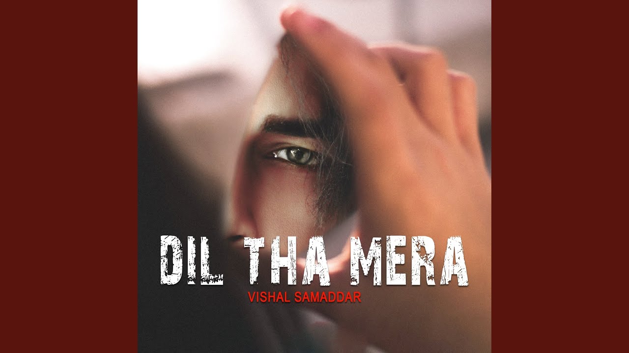 Dil Tha Mera