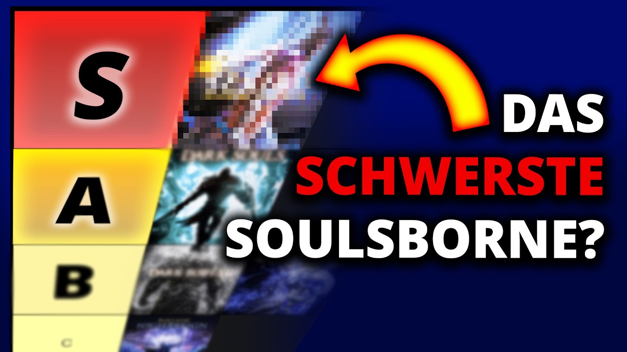 Die einzige SOULS-Rangliste, die ihr je braucht!