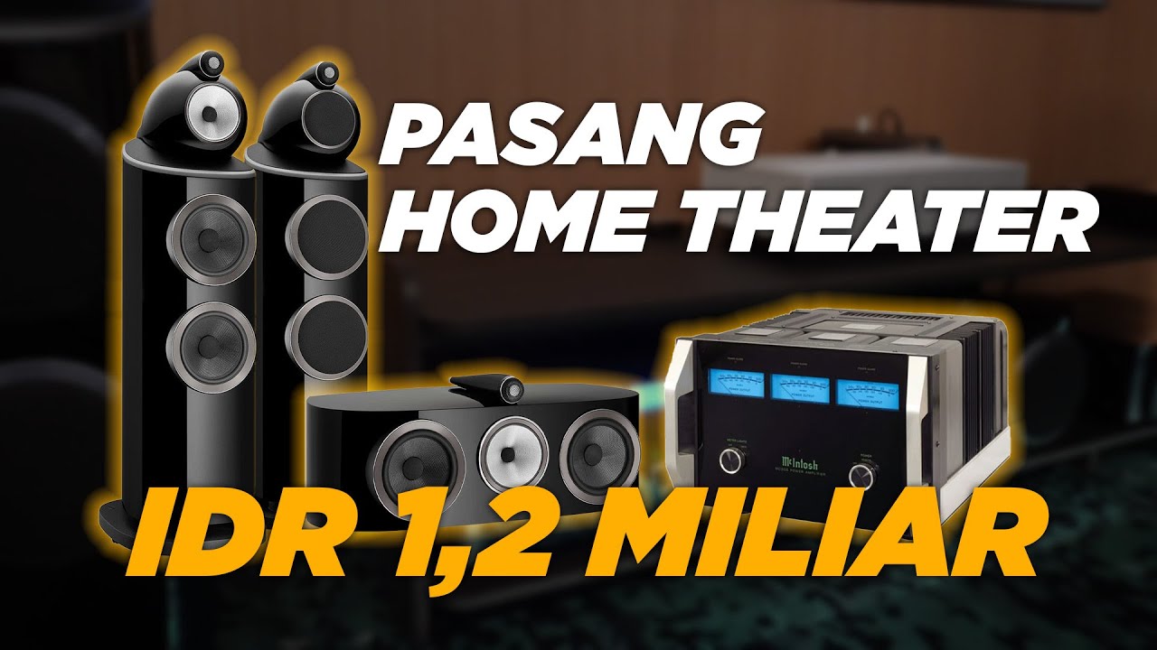 Pasang full set home theater dan karaoke system sampe 1,2 miliar.