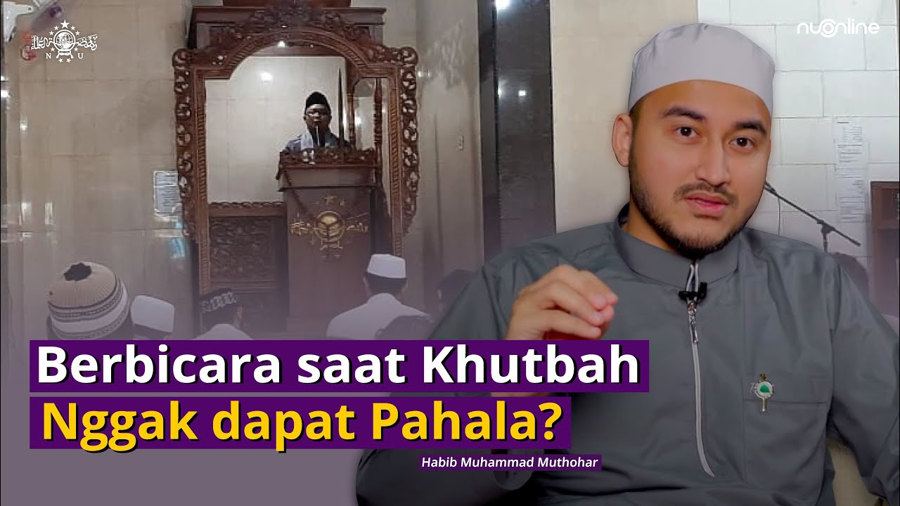Berbicara Saat Khutbah Jum'at Bisa Mengurangi Pahala! | Habib Muhammad Muthohar