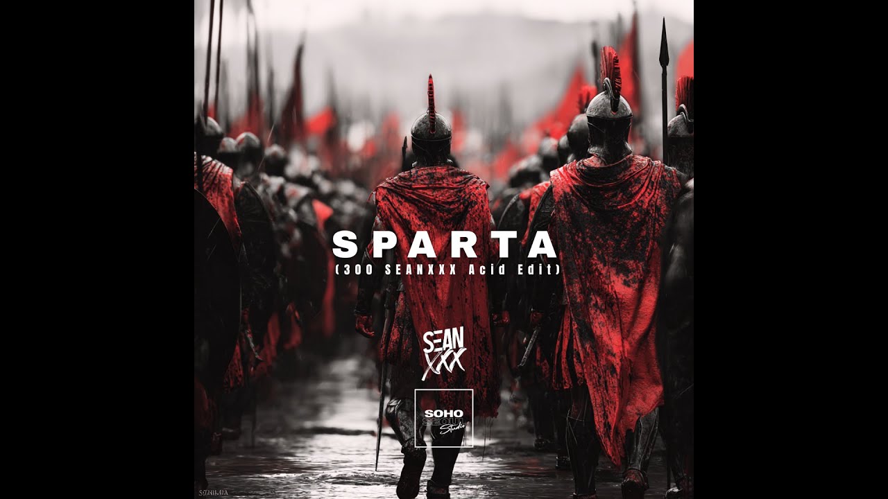SEANXXX - Sparta (300 Acid Edit)