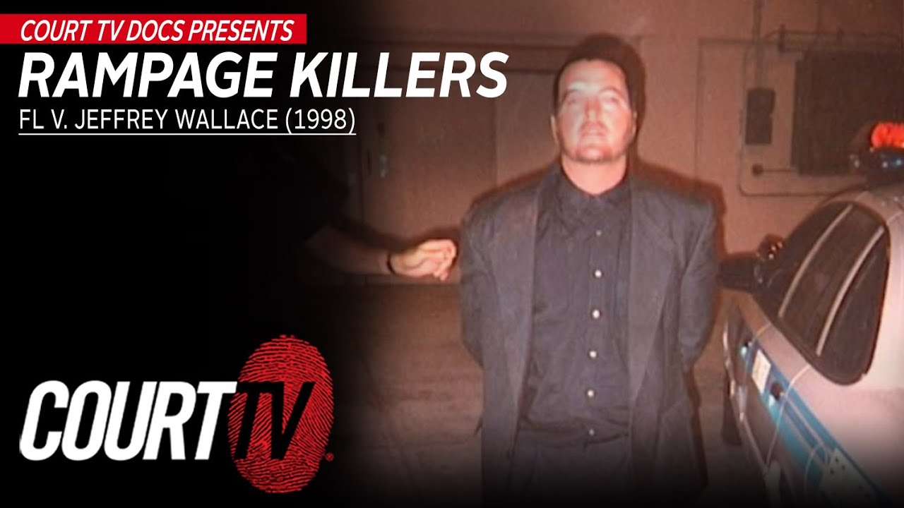 FL v. Wallace (1998): Jeffrey Wallace | Rampage Killers
