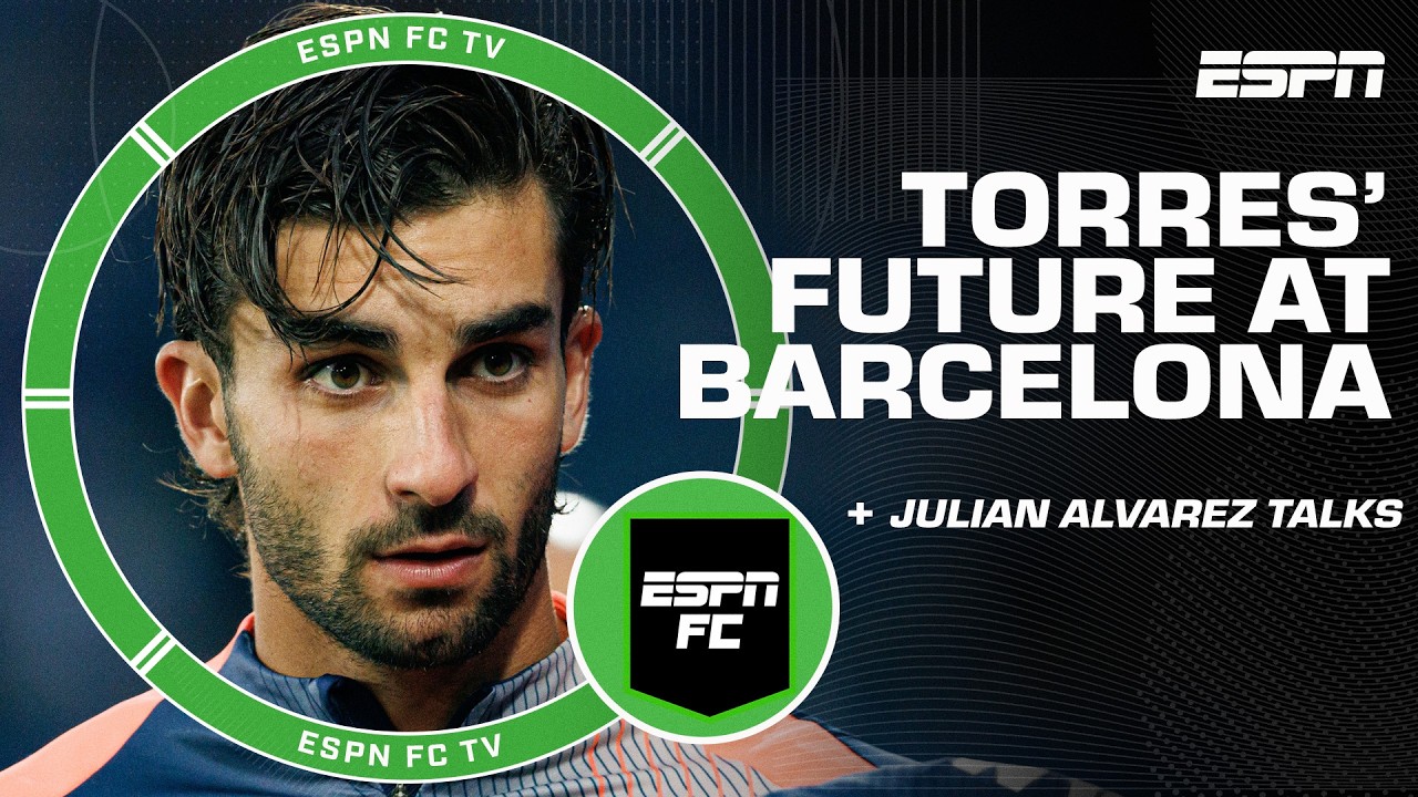 Ferran Torres has to feel &lsquo;important&rsquo; &ndash; Gemma Soler on his Barcelona future | ESPN FC