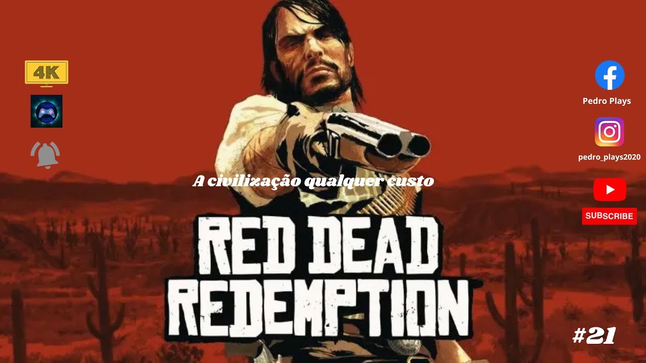 Red Dead Redemption episódio #21 - A civilização qualquer custo