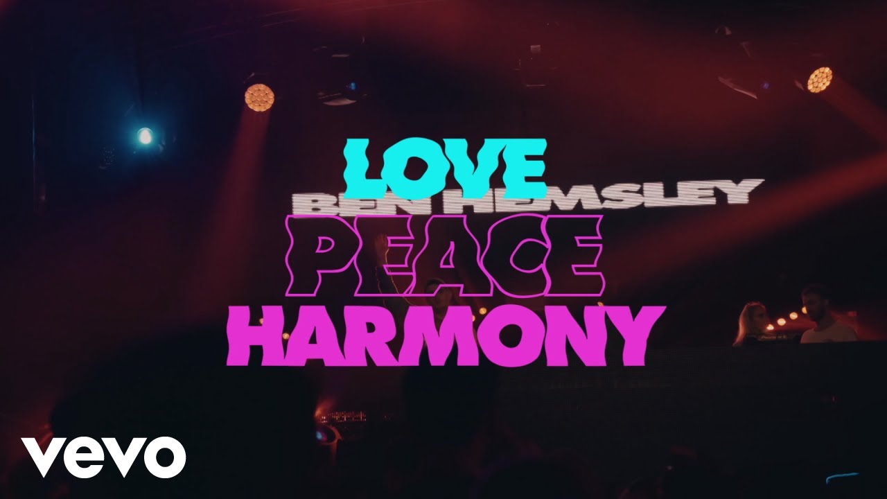 Ben Hemsley - Love, Peace & Harmony (Visualiser)