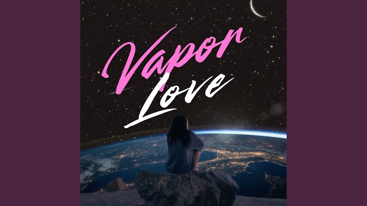 Vapor Love