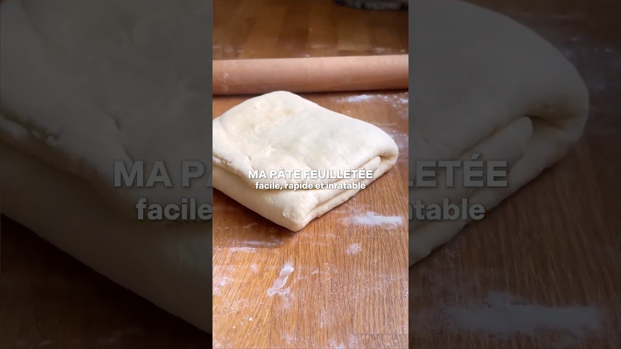P&acirc;te feuillet&eacute;e Facile et Rapide | Recette Inratable Feuilletage Parfait 40 min pour Galette, Flan..
