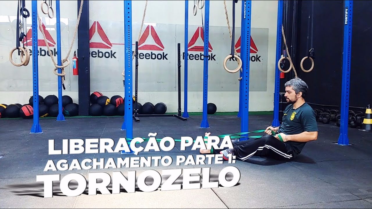 WT #37 LIBERAÇÃO AGACHAMENTO PARTE 1: TORNOZELO