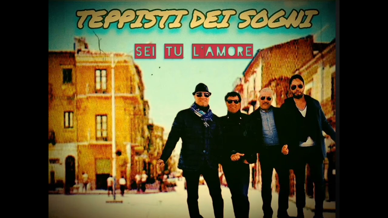 SEI TU L'AMORE  (TEPPISTI DEI SOGNI) Salvo Beppe Tony Gil 
